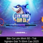 Bắn Cá Liên Minh 5D Trải Nghiệm Giải Trí Đỉnh Cao 2025