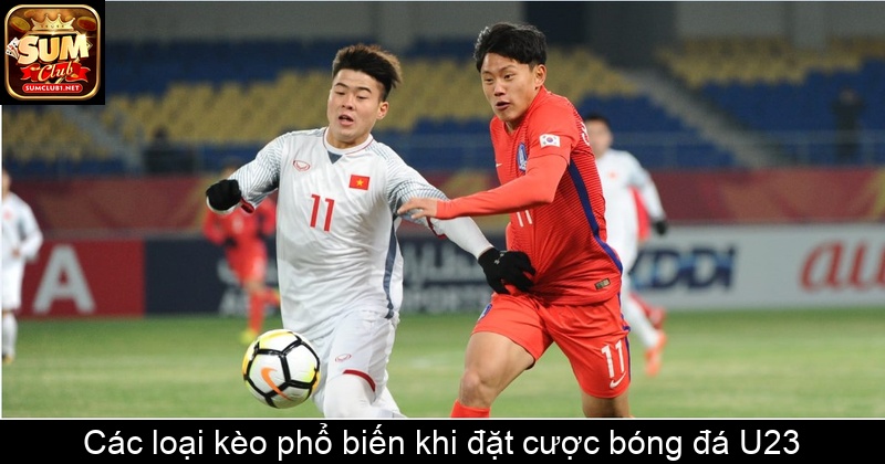 Các loại kèo phổ biến khi đặt cược bóng đá U23