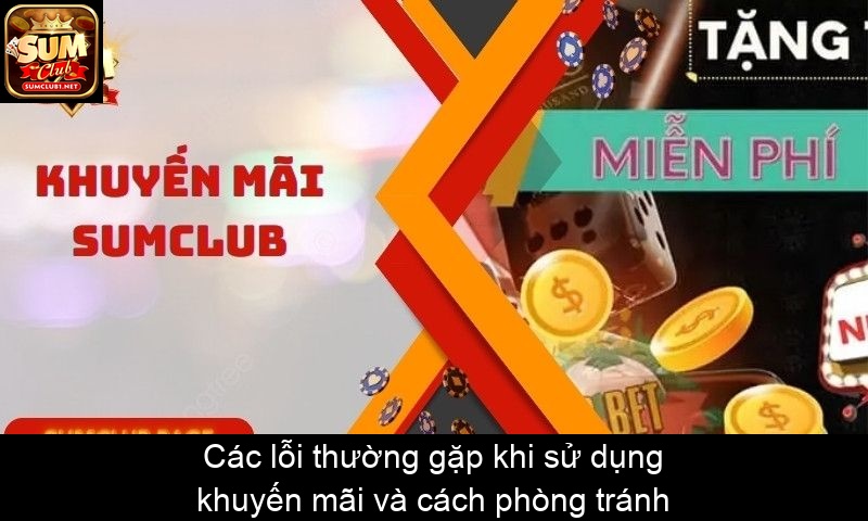 Các lỗi thường gặp khi sử dụng khuyến mãi và cách phòng tránh