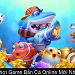 Cách Chơi Game Bắn Cá Online Mới Nhất 2025