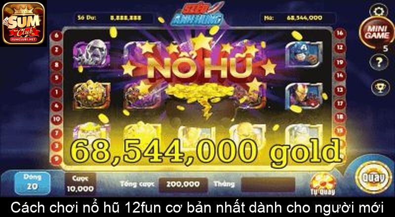 Cách chơi nổ hũ 12fun cơ bản nhất dành cho người mới
