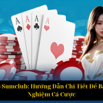 Đăng Nhập Sumclub Hướng Dẫn Chi Tiết Để Bắt Đầu Trải Nghiệm Cá Cược