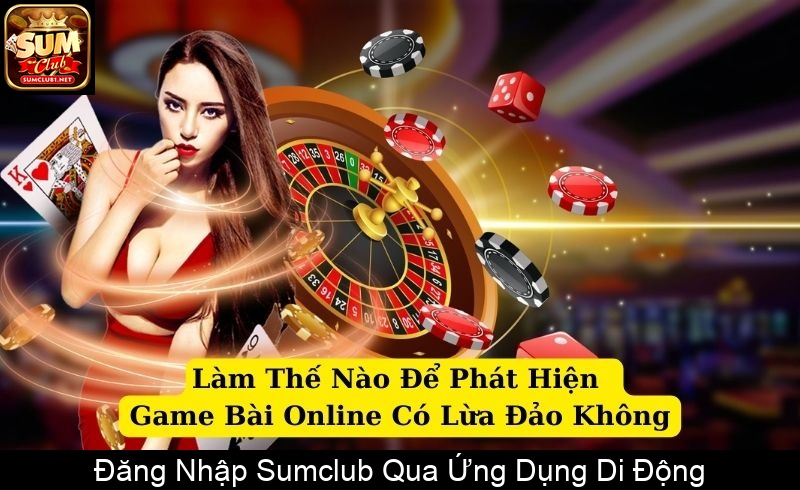 Đăng Nhập Sumclub Qua Ứng Dụng Di Động