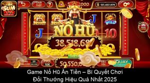 Đại Gia Nổ Hũ – Bí Quyết Đổi Đời Từ Những Cú Quay May Mắn