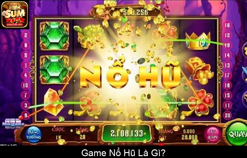 Game Nổ Hũ Là Gì