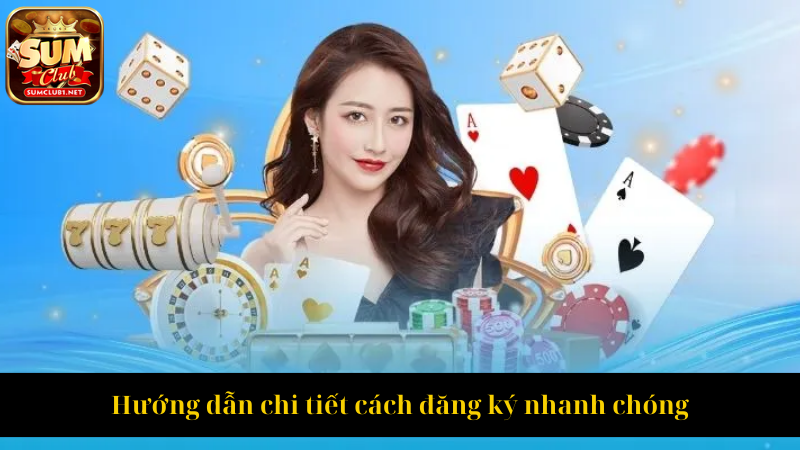 Hướng dẫn chi tiết cách đăng ký nhanh chóng