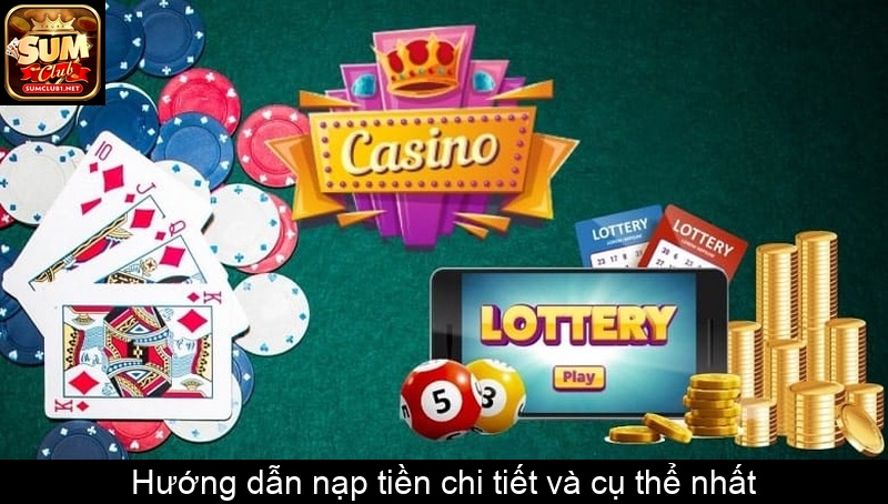 Hướng dẫn nạp tiền chi tiết và cụ thể nhất