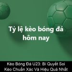 Kèo Bóng Đá U23 Bí Quyết Soi Kèo Chuẩn Xác Và Hiệu Quả Nhất