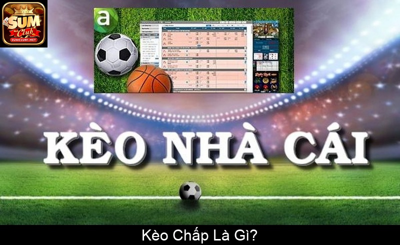 Kèo Chấp Là Gì