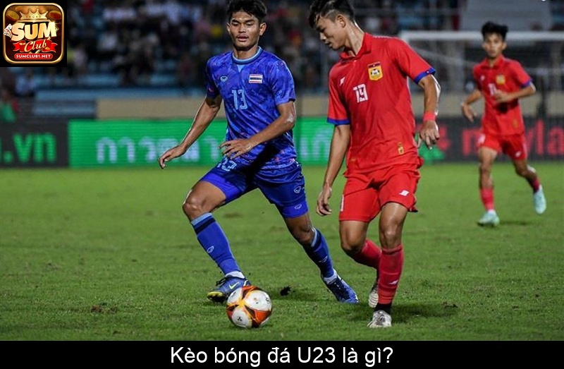 Kèo bóng đá U23 là gì