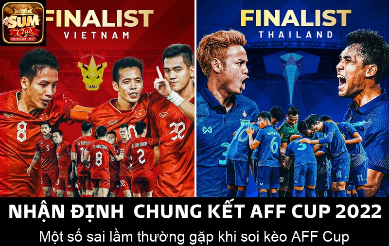 Một số sai lầm thường gặp khi soi kèo AFF Cup