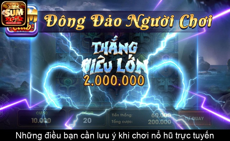 Những điều bạn cần lưu ý khi chơi nổ hũ trực tuyến