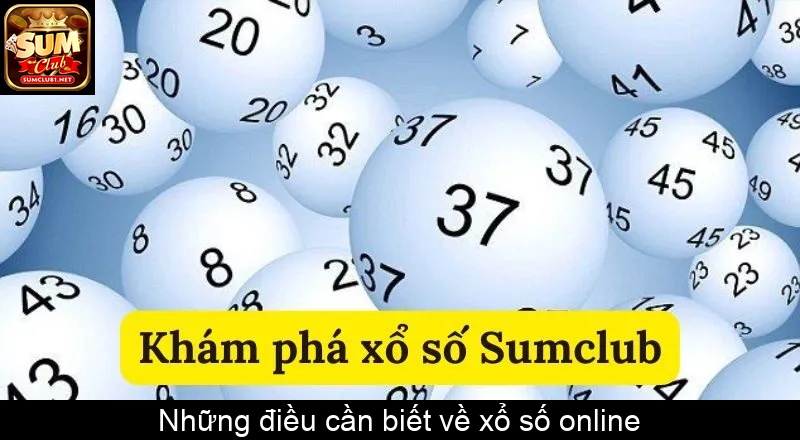Những điều cần biết về xổ số online