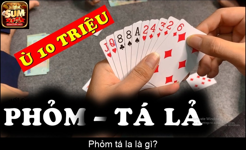 Phỏm tá la là gì