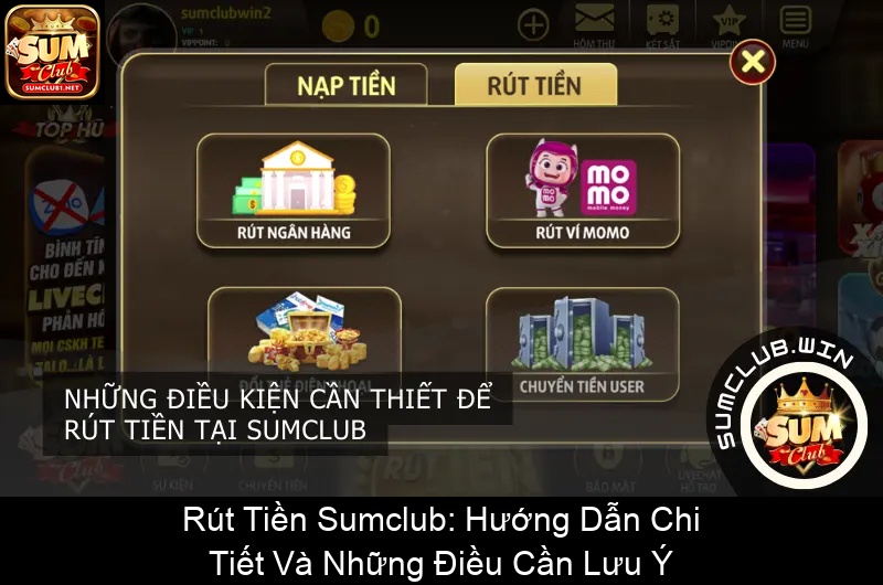Rút Tiền Sumclub Hướng Dẫn Chi Tiết Và Những Điều Cần Lưu Ý