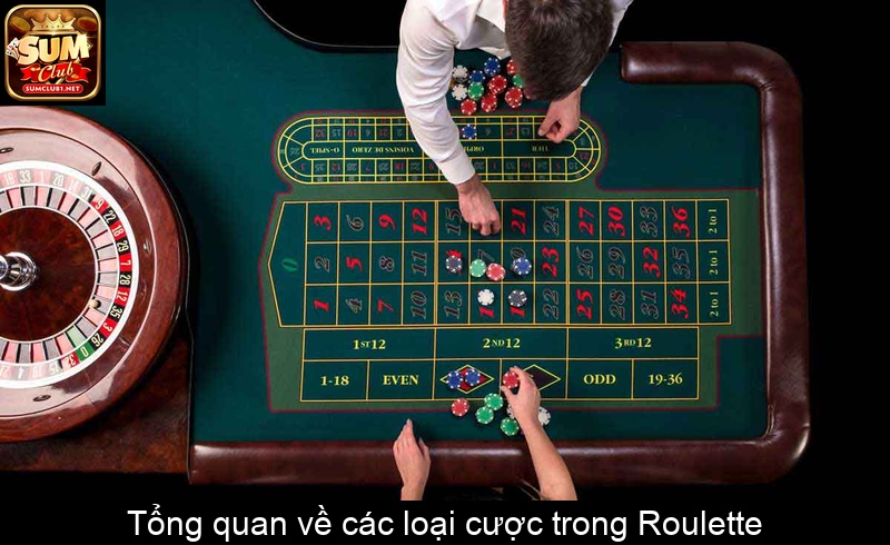 Tổng quan về các loại cược trong Roulette