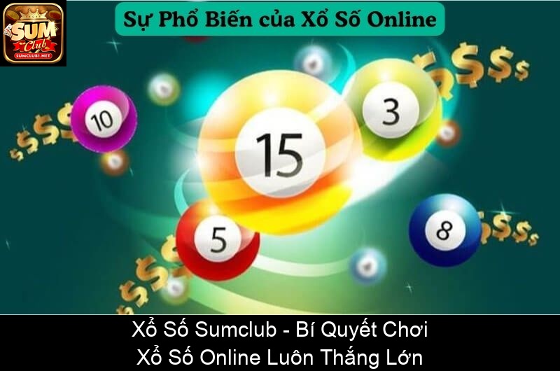 Xổ Số Sumclub Bí Quyết Chơi Xổ Số Online Luôn Thắng Lớn