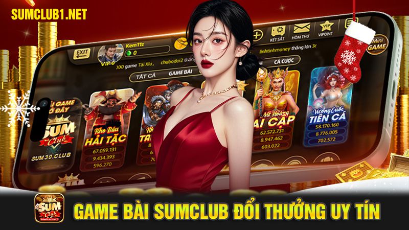 Game bài sumclub đổi thưởng uy tín